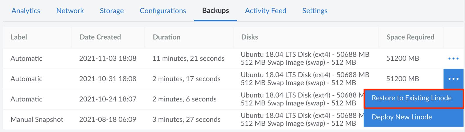 Click on the ellipsis menu icon to restore to an existing Linode Click on the ellipsis menu icon to restore to an existing Linode