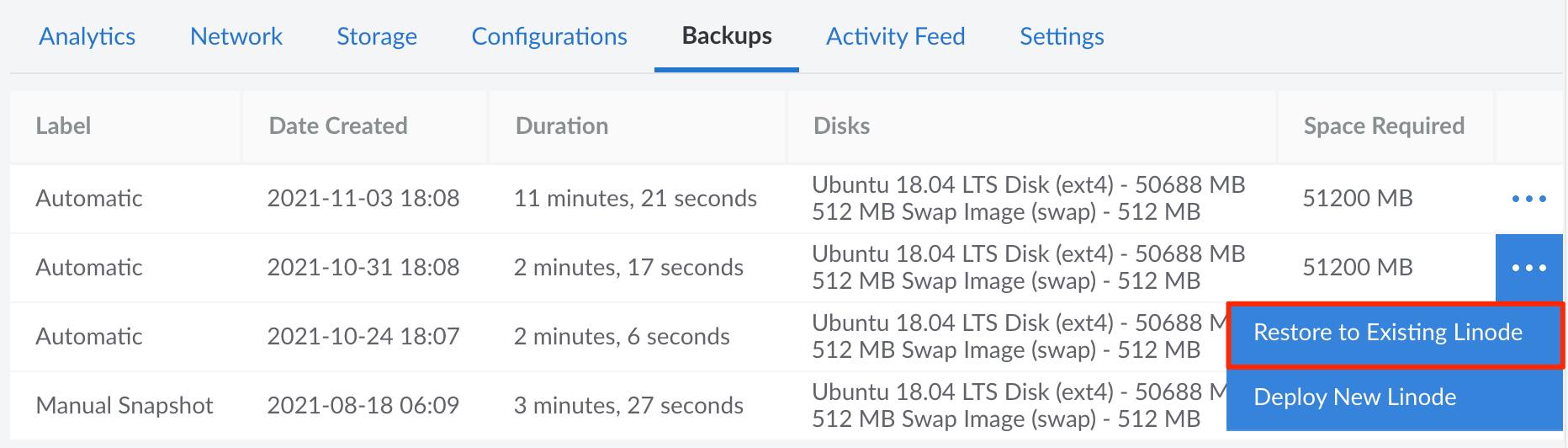Click on the ellipsis menu icon to restore to an existing Linode Click on the ellipsis menu icon to restore to an existing Linode